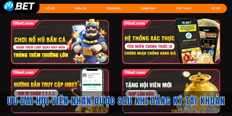 Cơ hội ưu đãi hội viên nhận được sau khi đăng ký tài khoản